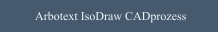 Arbotext IsoDraw CADprozess